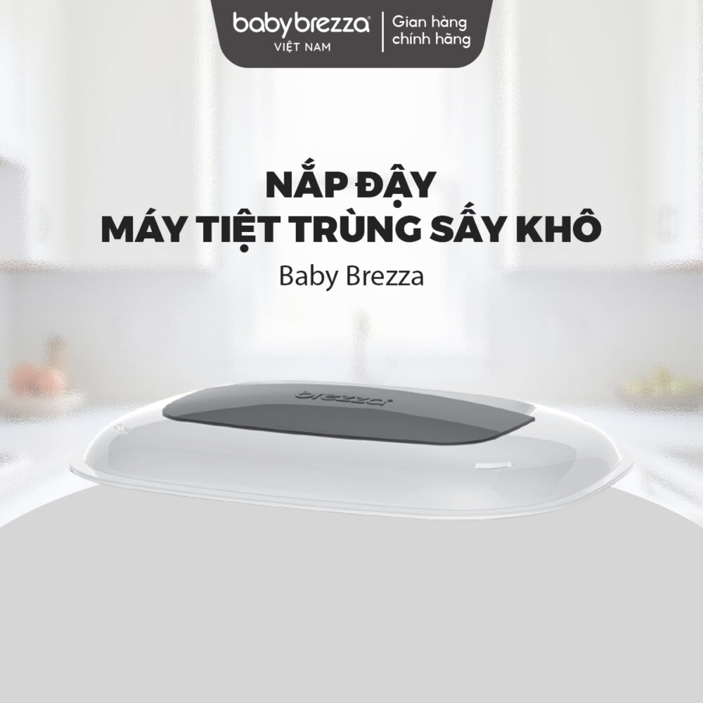 Nắp đậy Máy tiệt trùng sấy khô Baby Brezza