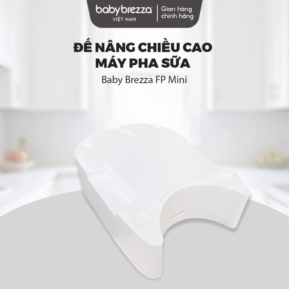 Đế nâng chiều cao máy pha sữa Baby Brezza FP Mini